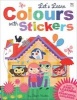 Let's Learn Colours with Stickers (Paperback) -  Photo