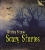 Scary Stories - Writing Stories (Paperback) - Anita Ganeri Photo