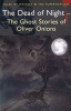 The Dead of Night: The Ghost Stories of  (Paperback) - Oliver Onions Photo