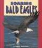 Soaring Bald Eagles (Paperback) - Kathleen Martin James Photo