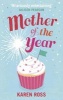 Mother of the Year (Paperback) - Karen Ross Photo