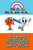 The Amazing World of Gumball Coloring Book - Coloring Book for All You 'The Amazing World of Gumball' Fans! (Paperback) - Log and Rum Publishing Photo