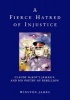 A Fierce Hatred of Injustice - Claude McKay's Jamaican Poetry of Rebellion (Hardcover) - Winston James Photo