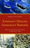 Emigrant Dreams, Immigrant Borders - Migrants, Transnational Encounters, and Identity in Spain (Hardcover) - Raquel Vega Duraan Photo