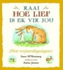 Raai Hoe Lief is Ek Vir Jou (Afrikaans, Paperback, 3nd ed) - Sam McBratney Photo