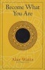 Become What You are (Paperback, Expanded ed) - Alan Watts Photo