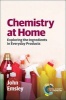 Chemistry at Home - Exploring the Ingredients in Everyday Products (Paperback) - John Emsley Photo