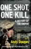 One Shot, One Kill - A History of the Sniper (Paperback) - Andy Dougan Photo