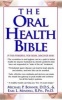 The Oral Health Bible (Paperback) - Michael P Bonner Photo