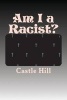 Am I a Racist? (Paperback) - Castle Hill Photo