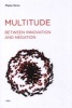 Multitude Between Innovation and Negation (Paperback) - Paolo Virno Photo