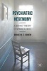 Psychiatric Hegemony - A Marxist Theory of Mental Illness (Hardcover, 1st Ed. 2016) - Bruce M Z Cohen Photo