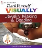 Teach Yourself Visually Jewelry Making and Beading (Paperback) - Chris Franchetti Michaels Photo