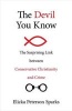 The Devil You Know - The Surprising Link Between Conservative Christianity and Crime (Hardcover) - Elicka Peterson Sparks Photo