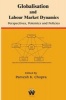 Globalisation and Labour Market Dynamics - Perspectives, Polemics and Policies (Paperback) - Parvesh K Chopra Photo