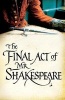 The Final Act of Mr Shakespeare (Paperback) - Robert Winder Photo