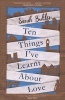 Ten Things I've Learnt About Love (Paperback, Main Market Ed.) - Sarah Butler Photo