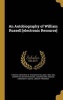 An Autobiography of William Russell [Electronic Resource] (Hardcover) - Frederick W Frederick William Thomas Photo