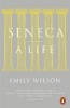 Seneca - A Life (Paperback) - Emily Wilson Photo