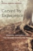 Carved by Experience - Vipassana, Psychoanalysis, and the Mind Investigating Itself (Paperback) - Michal Barnea Astrog Photo