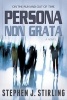 Persona Non Grata (Paperback) - Stephen J Stirling Photo