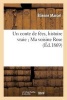 Un Conte de Fees, Histoire Vraie; Ma Voisine Rose - Pourquoi Les Heritieres de Boisrenaud (French, Paperback) - Marcel E Photo