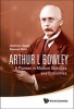 Arthur L. Bowley - A Pioneer in Modern Statistics and Economics (Hardcover) - Samuel Kotz Photo