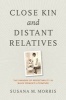 Close Kin and Distant Relatives - The Paradox of Respectability in Black Women's Literature (Paperback) - Susana M Morris Photo