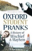 Oxford Student Pranks - A History of Mischief and Mayhem (Paperback, New) - Richard O Smith Photo