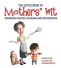 The Little Book of Mothers' Wit (Paperback) - Allison Vale Photo