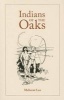 Indians of the Oaks (Paperback, 2nd) - Melicent Humason Lee Photo