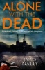 Alone with the Dead - A PC Donal Lynch Thriller (Paperback) - James Nally Photo