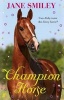 Champion Horse (Paperback, Main) - Jane Smiley Photo