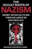 The Occult Roots of Nazism - Secret Aryan Cults and Their Influence on Nazi Ideology (Paperback) - Nicholas Goodrick Clarke Photo