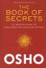 The Book of Secrets - 112 Meditations to Discover the Mystery Within (Paperback, New, Revised) - Osho Photo