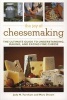 The Joy of Cheesemaking - The Ultimate Guide to Understanding, Making, and Eating Fine Cheese (Paperback) - Jody Farnham Photo