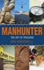 Manhunter - The Art of Tracking (Hardcover) - Ian Maxwell Photo