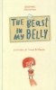 The Beast in My Belly (Hardcover) - Grzegorz Kasdepke Photo