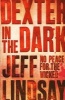 Dexter in the Dark (Paperback) - Jeff Lindsay Photo