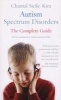 Autism Spectrum Disorders - The Complete Guide (Paperback) - Chantal Sicile Kira Photo