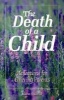 The Death of a Child - Reflections for Grieving Parents (Paperback) - Elaine E Stillwell Photo