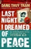 Last Night I Dreamed of Peace - An Extraordinary Diary of Courage from the Vietnam War (Paperback) - Dang Thuy Tram Photo