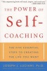 The Power of Self-coaching - The Five Essential Steps to Creating the Life You Want (Paperback) - Joseph J Luciani Photo