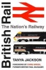 British Rail - The Nation&#39;s Railway (Paperback) - Tanya Jackson Photo