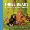 Three Bears of the Pacific Northwest (Hardcover) - Richard Vaughan Photo