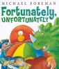 Fortunately, Unfortunately (Hardcover) - Michael Foreman Photo