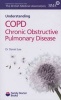 Understanding COPD Chronic Obstructive Pulmonary Disease (Paperback) - Daniel Lee Photo