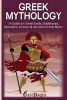 Greek Mythology - A Guide to Greek Gods, Goddesses, Monsters, Heroes & Ancient Greek Myths (Paperback) - Past Pages Photo