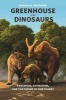 Greenhouse of the Dinosaurs - Evolution, Extinction, and the Future of Our Planet (Hardcover) - Donald R Prothero Photo