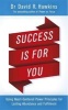 Success is for You - Using Heart-Centred Power Principles for Lasting Abundance and Fulfilment (Paperback) - David R Hawkins Photo